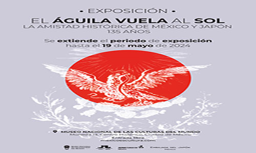 Exposición “El águila vuela al Sol. La amistad histórica de México y Japón”