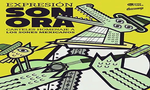 Presenta “Expresión SONora”: exposición de carteles homenaje a los sones mexicanos