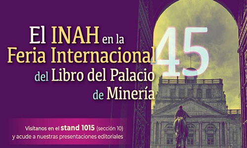 INAH participará en la FIL Minería