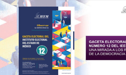 Gaceta Electoral del IEEM, una mirada a los retos de la Democracia