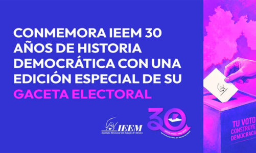 Conmemora IEEM 30 años de historia democrática